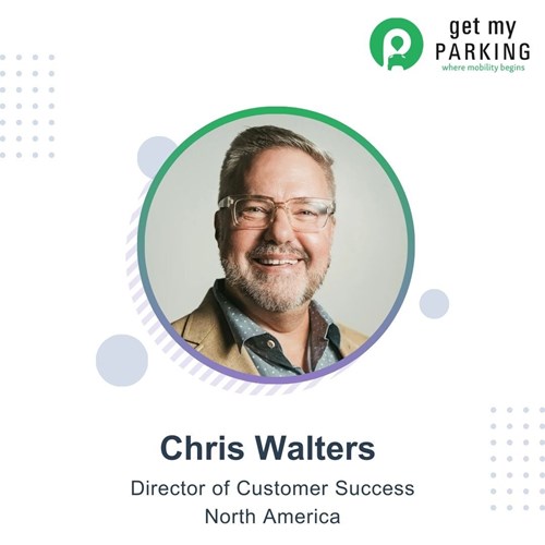 Chris Walters Director of Customer Success at Get My Parking 