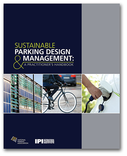 Sustainable Parking Design and Management: A Practitioner's Handbook